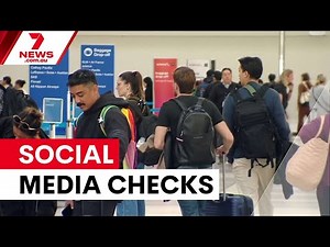 US proposes social media checks for Australian travellers | 7NEWS