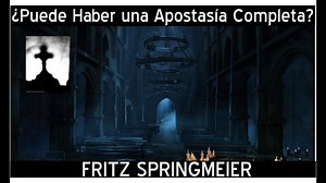 ¿LAS IGLESIAS DE AMÉRICA PUEDEN VOLVERSE COMPLETAMENTE APÓSTATAS?. FRITZ SPRINGMEIER | Fritz Springmeier en Español