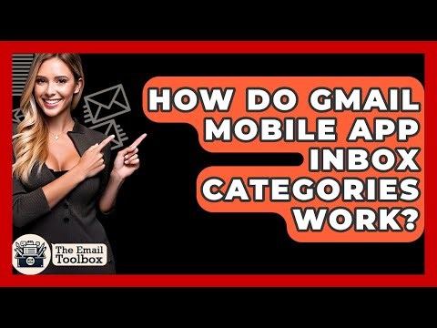 How Do Gmail Mobile App Inbox Categories Work? - TheEmailToolbox.com