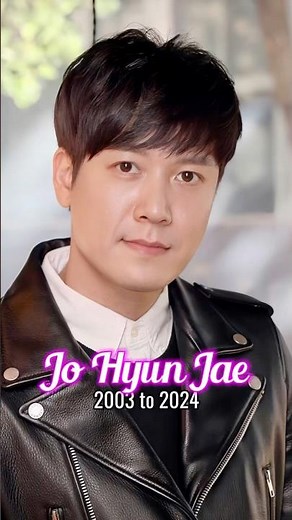 Jo Hyun Jae evolution from 2003 to 2024