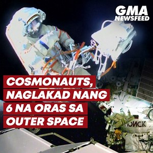 204K views · 538 reactions | Naglakad ng 6 hours sa outer space ang 2 cosmonauts para sa pagsasaayos ng kanilang bagong cargo module, na tinawag nilang "Nauka." Inilipat nila ang lumang airlock at radiator na nakakabit sa kanilang dating cargo module na Rassvet, na nasa labas ng International Space Station. Panoorin ang video. | GMA News | Facebook