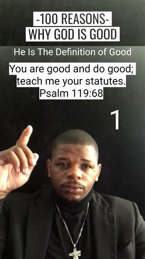 100 Reasons Why God Is Good | 1 | He Is The Definition of Good | Psalm 119:68 #god #jesus #faith