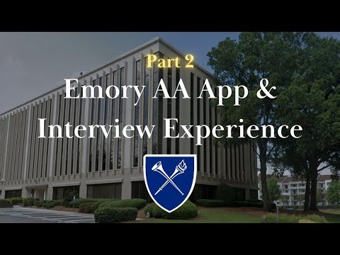 Part 2 Emory AA Application Process, Interview Day & Admissions Decision | Interview Series