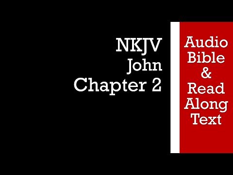 John 2 - NKJV (Audio Bible & Text)