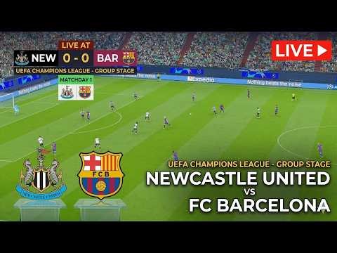 🔴LIVE: BARCELONA VS NEWCASTLE UNITED | CHAMPIONS LEAGUE | SIMULATION GAMEPLAY