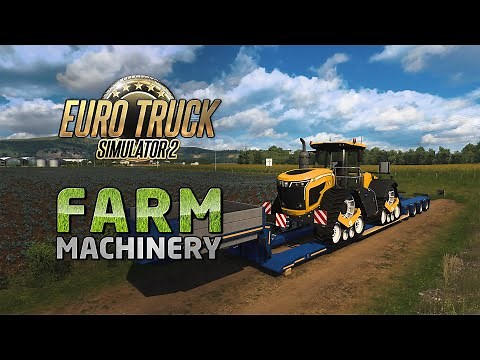 Euro Truck Simulator 2 - Farm Machinery