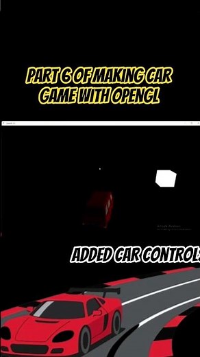part 6 of making my own car game with opengl.