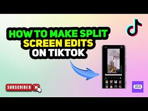 How Make Split Screen Edits on TikTok 2025