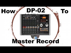 DP-02: How To Master Record