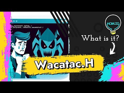 Trojan:Script/Wacatac.H!ml Malware Explained & Removal Guide