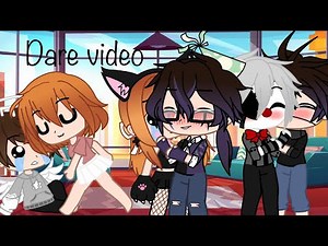 Dare video/Aftons family/William x Clara/Michael x Ennard/Justin x Elizabeth/Gacha club/