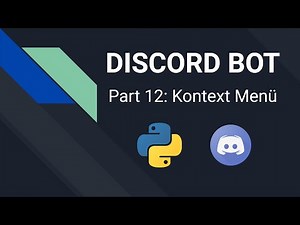 Discord Bot mit Python programmieren | Part 12: Kontext Menü | Pycord Tutorial Deutsch
