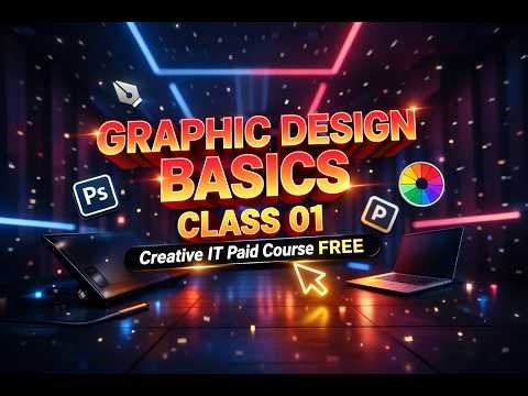 Class 01 | Fundamentals of Graphic Design Bangla | Creative IT Full Course Free