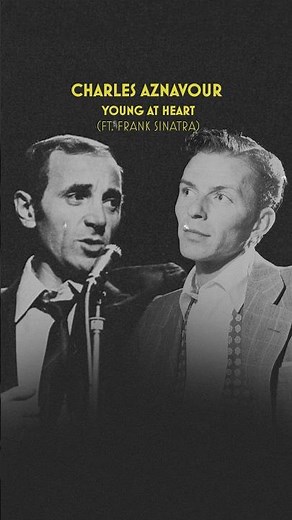 Young at Heart by Charles Aznavour and Frank Sinatra, the festivities begin 🫶
