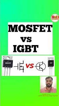 MOSFET vs IGBT | Key Difference | Power Electronics Explained #MOSFET #IGBT #Electronics