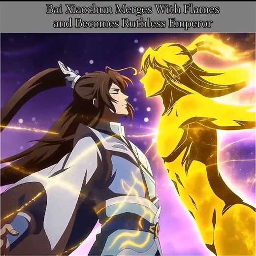 Bai Xiaochun got an inheritance and merge flame became a Flaming Man [ A will Eternal Season 4 ]