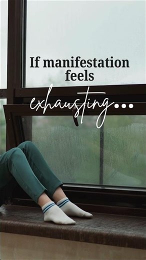 Why Manifestation Feels Exhausting