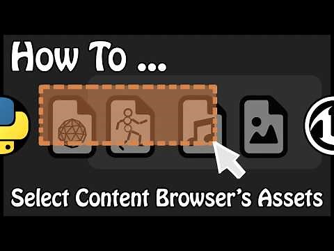 UE 4.21 - How To Select Content Browser's Assets Using Python And C++