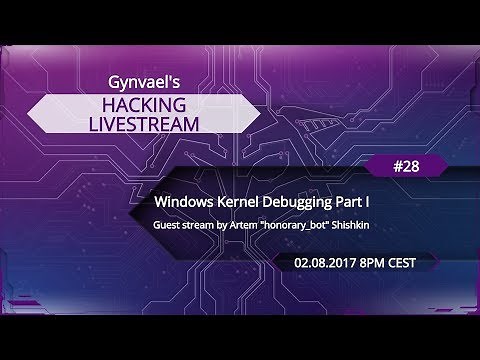 Hacking Livestream #28: Windows Kernel Debugging Part I
