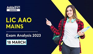 LIC AAO Mains Exam Analysis 2023, Difficulty Level, Review
