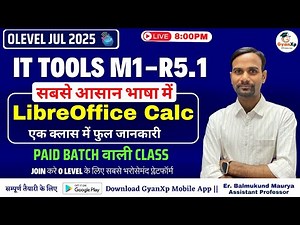 LibreOffice Calc Full Information || IT TOOLS M1-R5.1 || New Batch for July 2025 || GyanXp