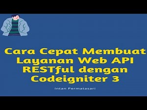 Semudah Ini Membuat Layanan Web API RESTful Codeigniter 3