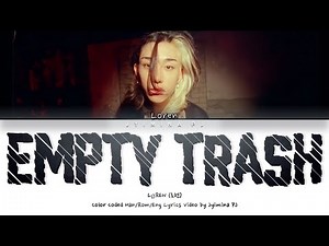 LØREN (로렌) - 'Empty Trash' Lyrics (Color Coded_Han_Rom_Eng)