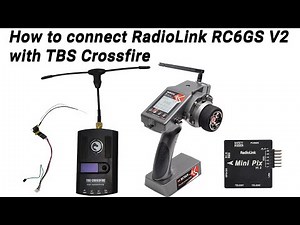 How to connect RadioLink RC6GS V3/RC6GS V2//RC6GS/RC4GS V3/RC4GS V2/RC4GS with TBS Crossfire