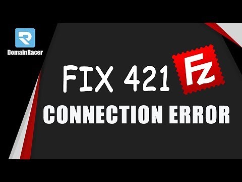 421 Too Many Connection (8) From IP Error- FileZilla 2025