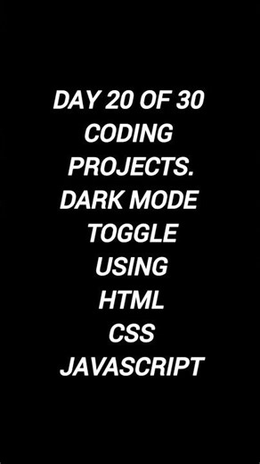 Day 20 of my 30 Days Coding Challenge Today I built a Dark Mode Toggle using HTML,CSS, JavaScript