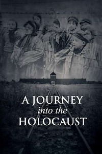 A Journey Into the Holocaust (2015) - Movie
