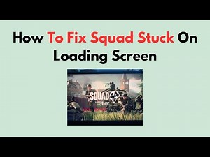How To Fix Squad Stuck On Loading Screen