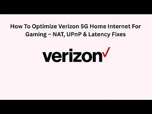 How To Optimize Verizon 5G Home Internet For Gaming – NAT, UPnP & Latency Fixes