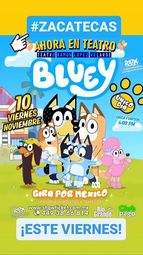 ¡Aventuras de Bluey en Teatro Ramón López Velarde, Zacatecas!