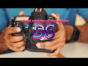 Nikon D6 review