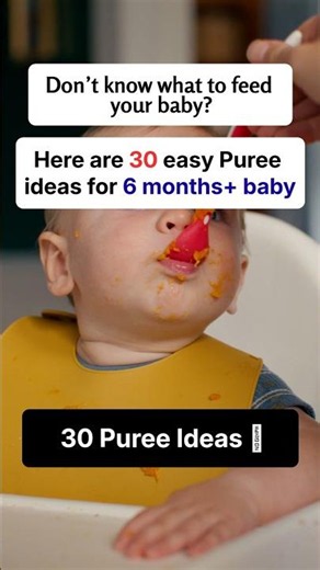 30 puree ideas for your 6 months+ little foodie