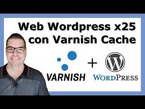 Web Wordpress optimizada x25 con Varnish Cache(Probado con Apache Bench) [BRUTAL !!!!]