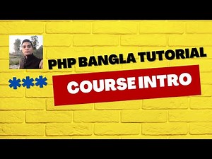 PHP Bangla Tutorial For Beginners- Course Introduction