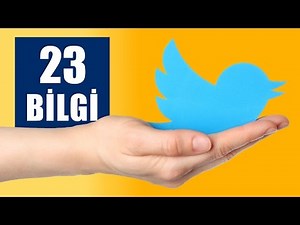 Twitter Hakkında Bilmeniz Gereken 23 Bilgi