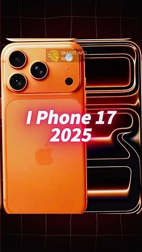iPhone 17 – New Features, Design & Expected Price | Apple iPhone 17 First Look | Smart Info Now