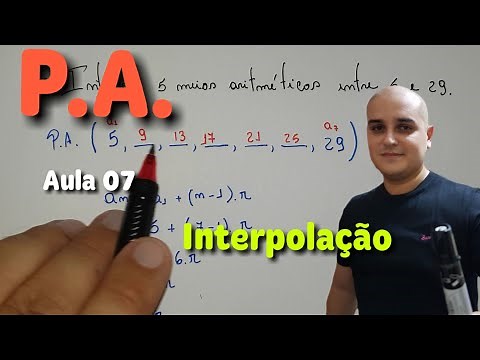 07 P.A. Progressão Aritmética: Interpolação PA