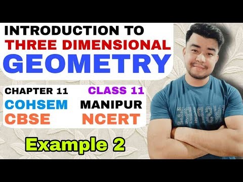 Example 2 | Introduction to 3D geometry | Chapter 11 | Class 11 | COHSEM | CBSE | NCERT