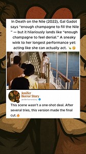 In Death of the Nile (2022), Gal Gadot says, 'Enough champagne to fill the Nile' - though it sounded | Jenifer Horror Story