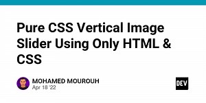 Pure CSS Vertical Image Slider Using Only HTML & CSS