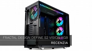 RECENZIA: Fractal Design Define S2 Vision RGB, sklo a RGB nemusí byť vždy tá správna odpoveď | Gamesite.sk