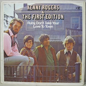 Kenny Rogers & The First Edition - Ruby, Don't Take Your Love To Town