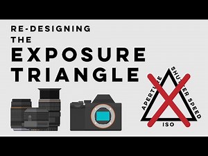 Redesigning the Exposure Triangle