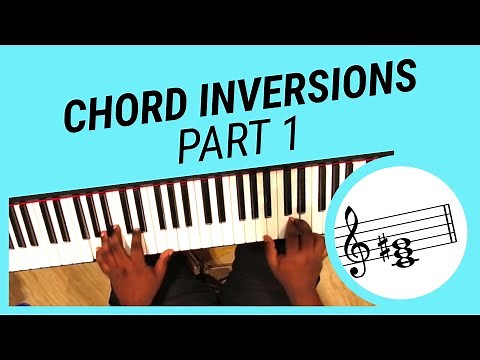 Piano Chord Inversions Tutorial (Part 1) - Root, 1st and 2nd position