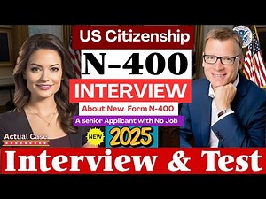 Practice N-400 US Citizenship Interview 2025 & Oath Ceremony - N400 Naturalization Interview 2025