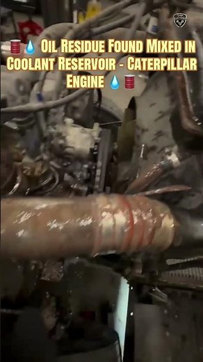 🛢️💧 Oil Residue Found Mixed in Coolant Reservoir – Caterpillar Engine 💧🛢️